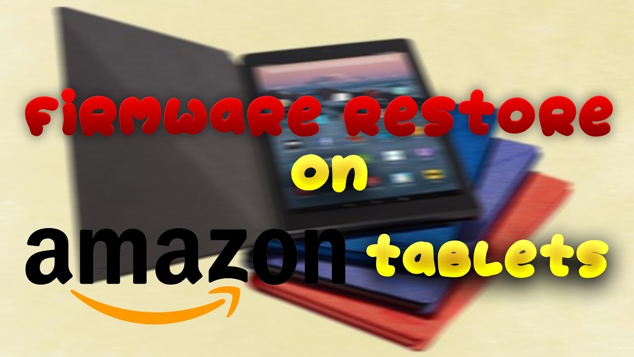 How To Restore The Firmware On A Bricked Amazon Tablet (WORKS ON ALL
