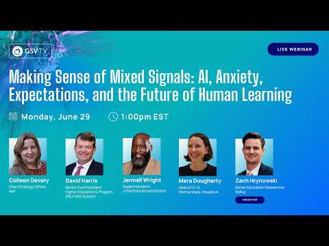 Making Sense of Mixed Signals: AI, Anxiety, Expectations, and the Future of Student Learning | GSVtv
