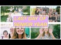 last day of high school vlog!!