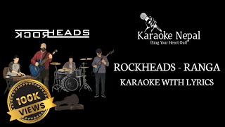 Ranga - Rockheads (KAROAKE WITH LYRICS) | Karaoke Nepal screenshot 5