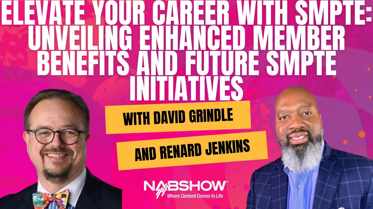 Elevate Your Career with SMPTE: Unveiling Enhanced Member Benefits and Future SMPTE Initiatives