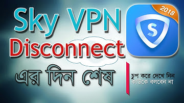 SkyVpn Disconnect Problem Solved | New tricks 2018_100%working