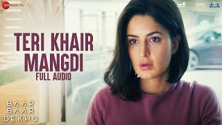 Teri Khair Mangdi - Full Audio | Baar Baar Dekho | Sidharth Malhotra & Katrina Kaif | Bilal Saeed chords