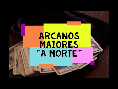 Arcanos Maiores - A Morte