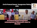 CM Pramod Sawant Inaugurates Fishing Jetty At Ribandar Goa CM Pramod Sawant Inaugurates Fishing Jetty At Ribandar Goa