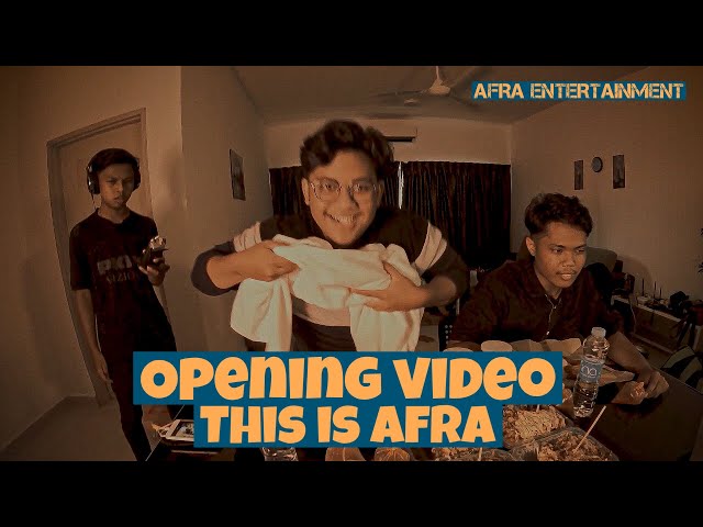 THIS IS AFRA ! (OPENING VIDEO) class=