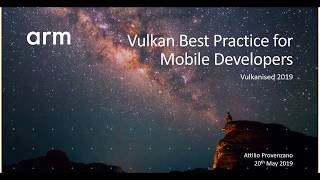 2019 Vulkanised - Vulkan Best Practices
