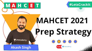 MAHCET Preparation Strategy | MAHCET 2021 | Akash Singh | Unacademy CATalyst
