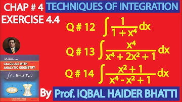 Ch# 4|TECHNIQUES OF INTEGRATION|EXERCISE 4.4 Q12-14|Calculus & Analytic Geometry by SM Yusuf Lec26