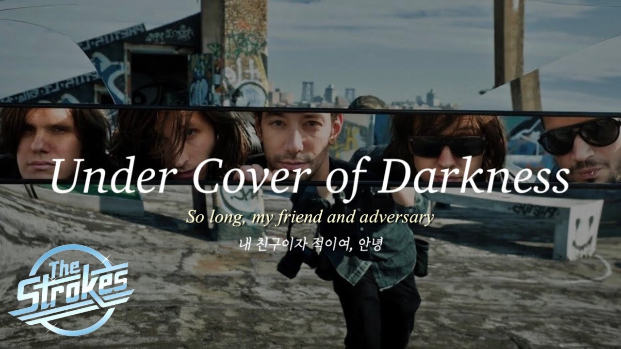 [Live] The Strokes Under Cover of Darkness (가사 해석/자막) / 스트록스 YouTube
