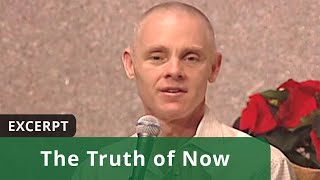 The Truth of Now (Excerpt)