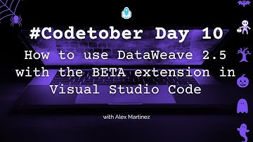 How to use DataWeave 2.5 with the BETA extension in Visual Studio Code | #Codetober 2023 Day 10