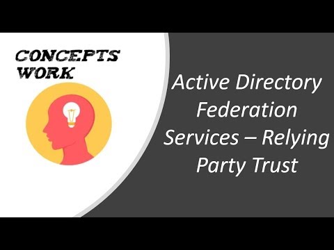 ADFS - Active Directory Federation Service - Relying Party Trust