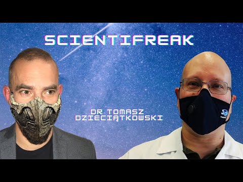 Scientifreak: dr Tomasz Dzieciątkowski