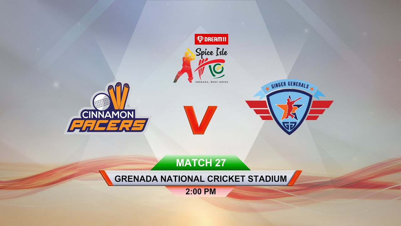 Dream11 Spice Isle T10 Cricket MATCH 27 Cinnamon Pacers vs Ginger Generals - June 8th, 2021