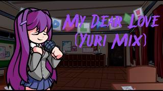FNF DDTO Remixes: My Dear Love (Yuri Mix)