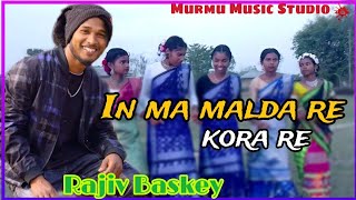 IN MA MALDA REN KORA RE //NEW SUPER HIT ORGESTAR SONG VIDEO 2024//RAJIV BASKEY