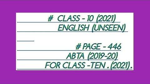 Unseen 446 (ABTA 2019-20)/class 10.