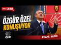 Özgür Özel Konuşuyor / #Canlı Ankara