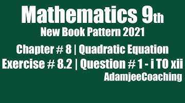 Quadratic Equation Unit 8 Exercise 8.2 | Question # 1 | Mathematics 9th 2021 | Maths AdamjeeCoaching