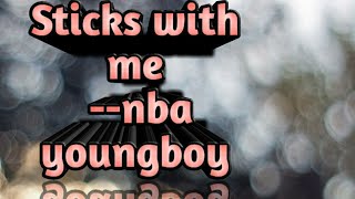 nba youngboy-sticks with me(Lyrics)