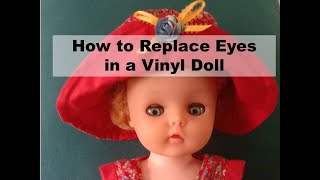 How to replace the eyes of a soft vinyl doll