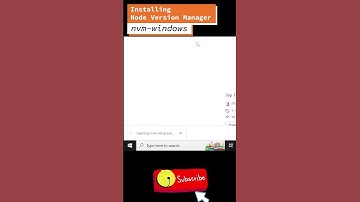 Installing Node Version Manager for windows | NodeJS | nvm-windows