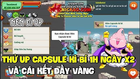 Ngọc Rồng Online - Up Capsule Kì Bí 1h Trong Ngày x2 Lụm x99 Đầy vàng item