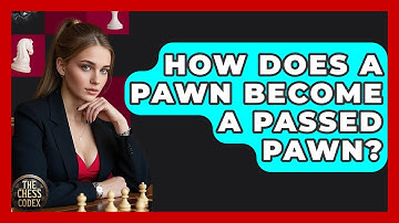 How Does A Pawn Become A Passed Pawn? - The Chess Codex