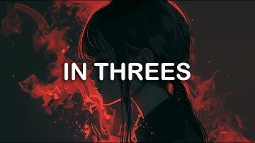 As It Is, Set It Off & JordyPurp - IN THREES | LYRICS