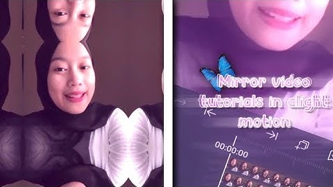 MIRROR VIDEO TUTORIALS IN ALIGHT MOTION