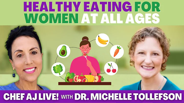 Healthy Eating for Women At All Ages | Chef AJ LIV...