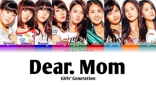 Girls’ Generation (소녀시대) – Dear. Mom (Color Coded Lyrics)