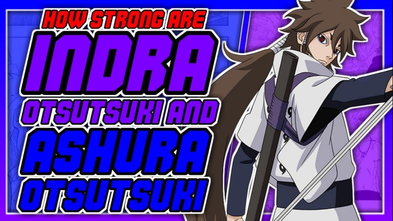 How Strong Are Indra And Ashura YouTube