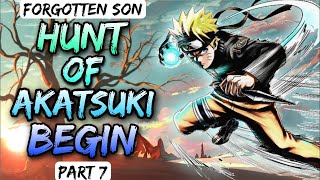 What If Naruto was Forgotten Son of Minato || Hunt For Akatsuki Begin || Part 7