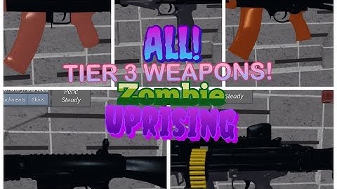 *ALL* Tier 3 Weapons! - Zombie Uprising | Roblox