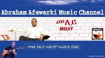Eritrea  music  Abraham Afewerki   - Meley/መለይ  Official Audio Video