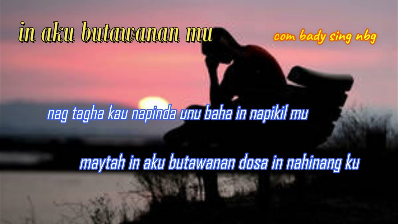 IN AKU BUTAWANAN MU LIRIK COM BY BADY SING NBG