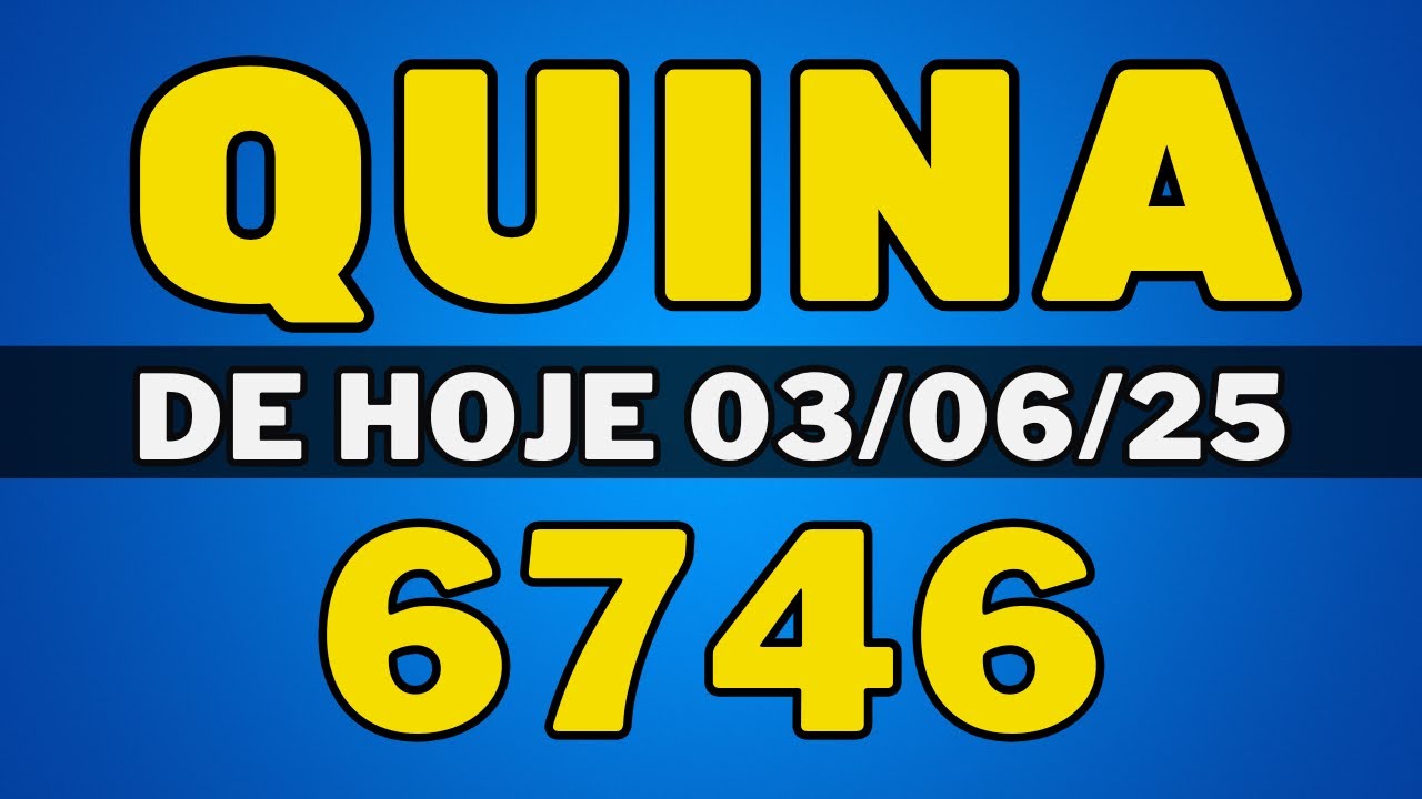 🍀Quina 6746 – resultado da quina de hoje concurso 6746 (03-06-25) - YouTube