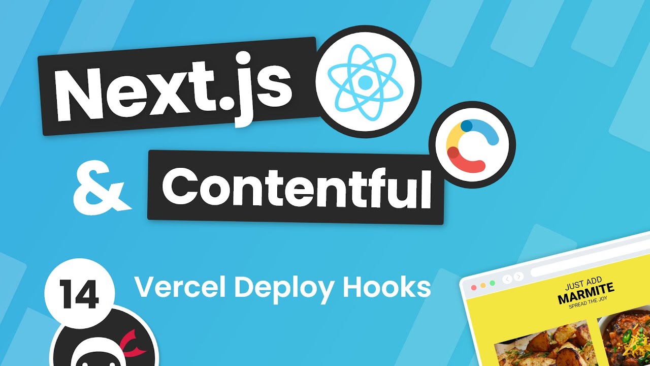 Next.js & Contentful Site Build Tutorial #14 - Vercel Deploy Hooks