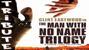 The Man With No Name Trilogy Tribute