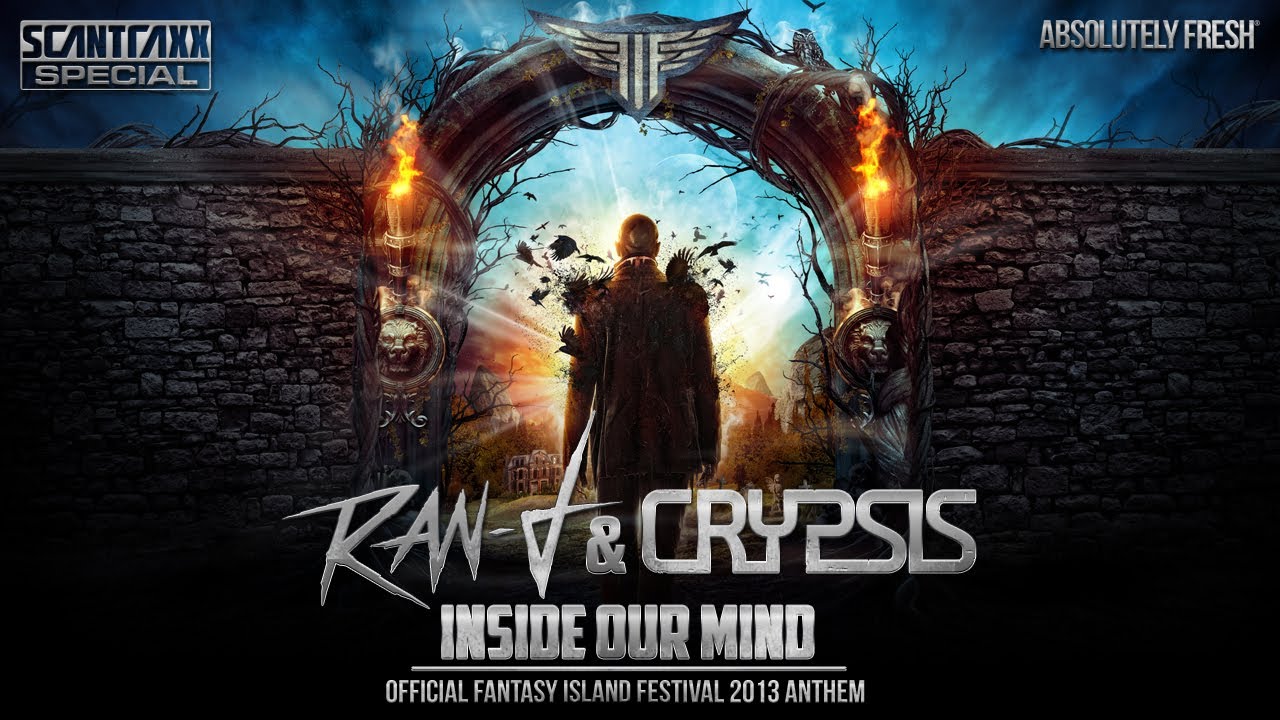 Watch Ran-D & Crypsis - Inside our mind (Official Fantasy Island 2013 anthem) on YouTube Watch Ran-D & Crypsis - Inside our mind (Official Fantasy Island 2013 anthem) on YouTube