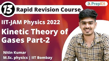 Kinetic Theory of Gases Part-2 | RR L-13 | IIT JAM Physics | Nitin | PreKit