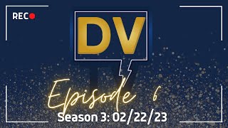 DVTV Spring 2023 Episode 6