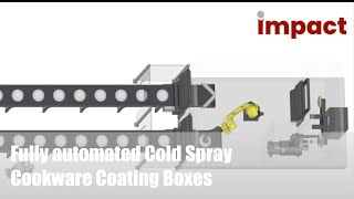 Fully automated Cold Spray Cookware Coating Boxes