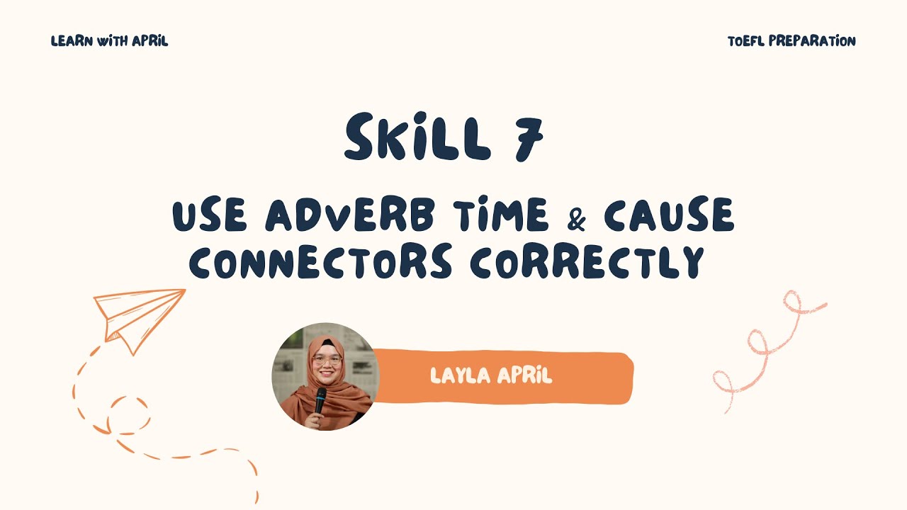 TOEFL Prep Structure - Adverb Connectors - Skill 7