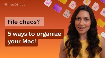 How to organize files on Mac — No more mess!