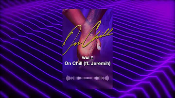Wale - On Chill (Ft. Jeremih) | Audio Visualizer