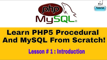 PHP5 Procedural  MySQL Lesson 1 Intro  Urdu /Hindi -2019