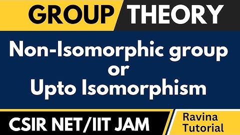 Non Isomorphic Group | Upto Isomorphism | Group Theory | CSIR NET | IIT JAM | Higher Mathematics